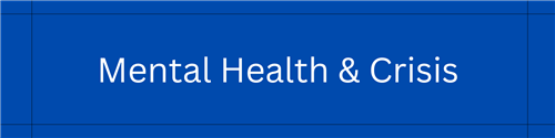 Mental Health and Crisis